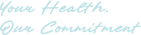 Your Health, Our Commitment